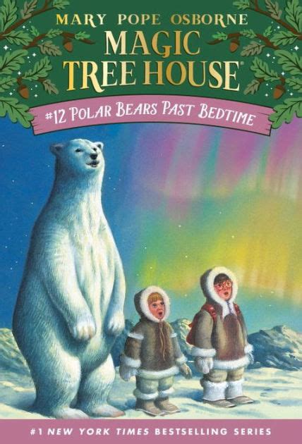 The enchantment of the Arctic comes alive in Magic Tree House Polar Bears Past Bedtime